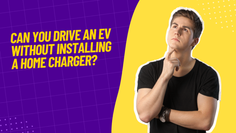 Can You Drive an EV Without Installing a Home Charger?